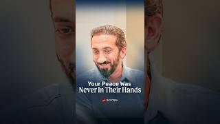 Your Peace Was Never In Their Hands