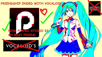 FRIENDSHIP ENDED WITH VOCALOID NOW PIAPRO STUDIO IS MY BEST FRIEND
