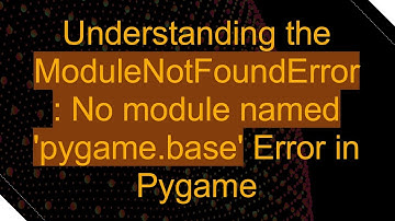 Understanding the ModuleNotFoundError: No module named 