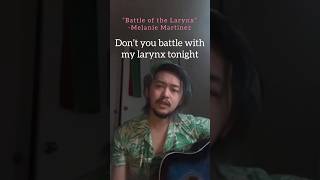 “Battle of the Larynx” by Melanie Martinez | Mj Winn acoustic cover snippet