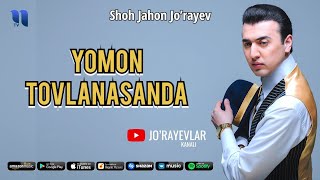 Shohjahon Jo'rayev - "Yomon Tovlanasanda"  2021yil