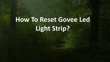 How To Reset Govee Led Light Strip?