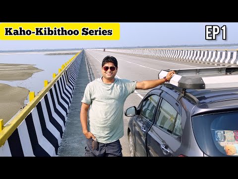 Road Trip to Tezu | India's Longest Bridge| Kaho-Kibithu Series