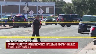 Suspect arrested after shootings in Texas leave 6 dead, 3 injured
