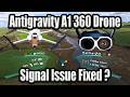 Antigravity A1 360 FPV Drone - OmniLink 360 Signal Issue Fixed!