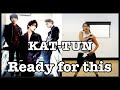 KAT-TUN - Ready for This (choreography by YAT-TUS)