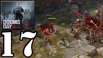 Doomsday: Last Survivors - Gameplay Walkthrough Part 17 (iOS,Android)