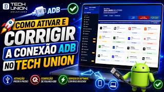 Como Ativar e Corrigir a Conexão ADB no TECH UNION