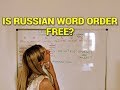 Is Russian word order free?