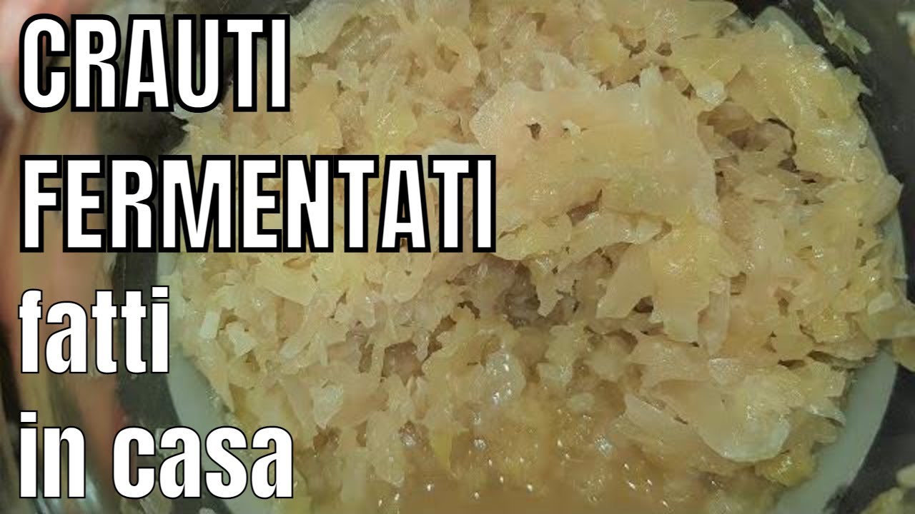 Crauti Fermentati Ricetta Crauti Fermentati Fatti In Casa Youtube