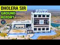 DHOLERA SMART CITY | GROUND REPORT 2021 | 86% Work Completed | Latest Update 2021