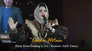 Hetty Koes Endang - Kuda Hitam (Live - Konsert Jubli Emas)