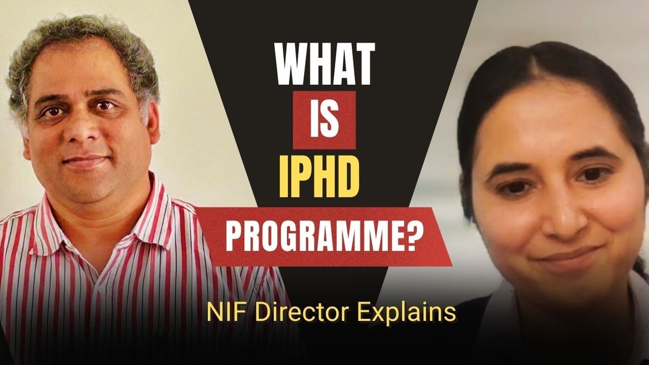 What is the iPhD Programme? | NIF Director Explains | NIF-India ...