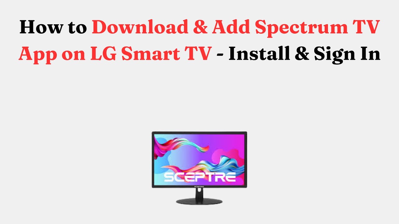 How to Download & Add Spectrum TV App on LG Smart TV - Install & Sign ...