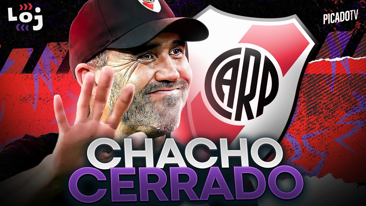 🟪 LOJ EN VIVO CON EL VASCO: LLEGA CHACHO A RIVER. Y REVIVE LA POLEMICA VILLA