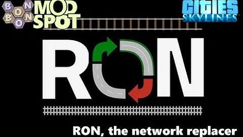 #CitiesSkylines - Tutorial - RON, the network replacer - Mod Spot #10