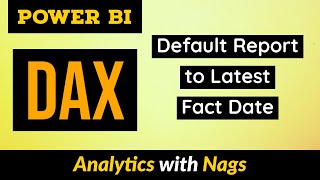 default report to latest fact date in power bi dax tutorial (27/50)