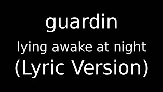 Download lagu guardin lying awake at night (Lyric Version)