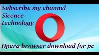 How to download and install opera browser in PC (Windows 7/8/8.1/10)