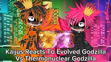 Kaijus Reacts To Evolved Godzilla Vs Thermonuclear Godzilla (By : Slick)