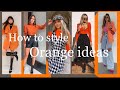 How to style orange ideas 2024 outfits orange trends for winter  lookbook orange for girls