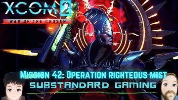 Archon King? No Problem!-XCOM2 WOTC Legendary Ironman Modded Gameplay Mission 42: Righteous Mist
