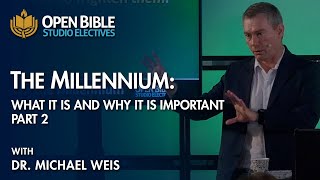 Studio Electives - The Millennium - What it is and Why it is Important Part 2 with Dr. Michael Weis