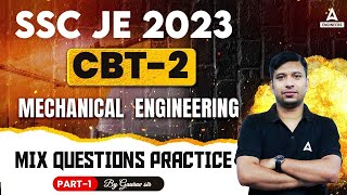SSC JE Mechanical Engineering  2023 CBT - 2 | Mix Questions Practice Part-1 | By Gaurav Sir