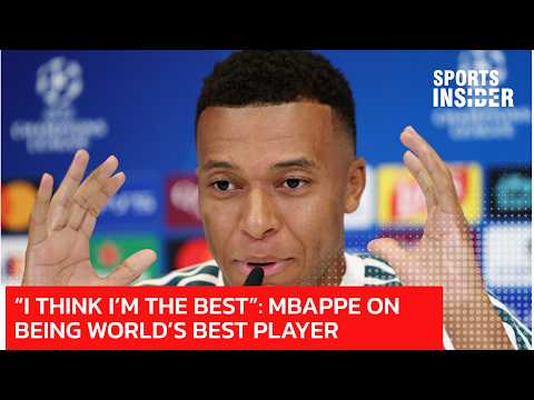 “I THINK I’M THE BEST”: Mbappe On Being World’s Best Player | Sports Insider | AD1C