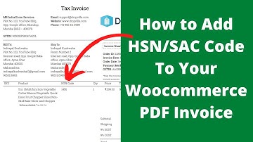 How to Add HSN Code To Your Woocommerce PDF Invoice (Hindi)