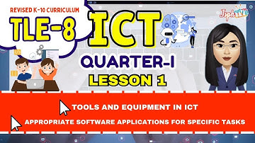 TLE 8:Quarter I ICT:L1 Tools anf Equipment in ICT Appopriate Sofware Applications for Specific Task
