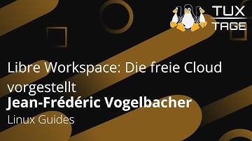 Libre Workspace: Die freie Cloud vorgestellt - Tux-Tage 2025