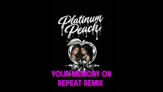 PLATINUM PEACH - Your Memory On Repeat (Remix) | (Official Music Video)