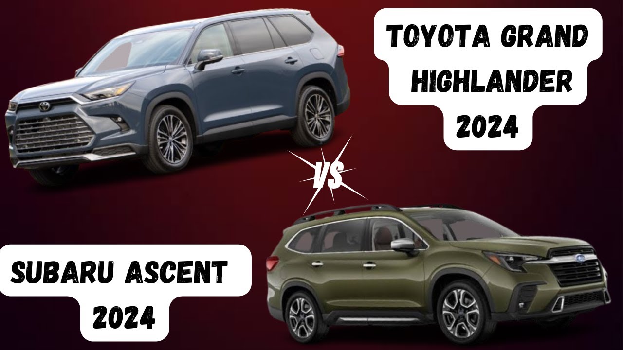 Subaru Ascent 2024 vs Toyota Grand Highlander 2024: Three-Row SUV ...