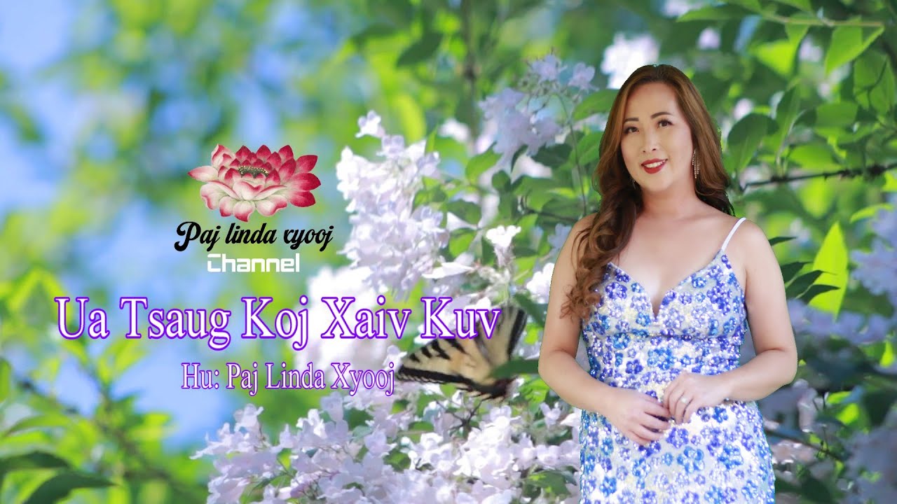Ua Tsaug Koj Xaiv Kuv / Paj  Linda Xyooj / offical MV 2025/