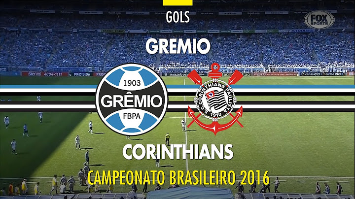 Gols - Grêmio 3 x 0 Corinthians - Brasileirão - 14/08/2016