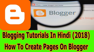 How to Create Pages in Blogger (Hindi Tutorial)