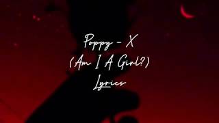 Poppy - X (lyrics)
