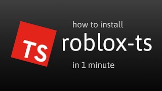 How to install roblox-ts in 1 minute