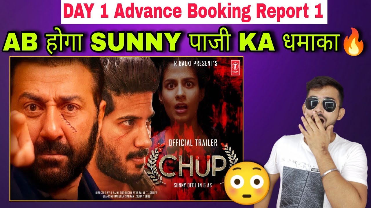 Chup Movie DAY 1 Latest Advance Booking Report 1|Sunny Deol, Dulquer Salmaan|2022
