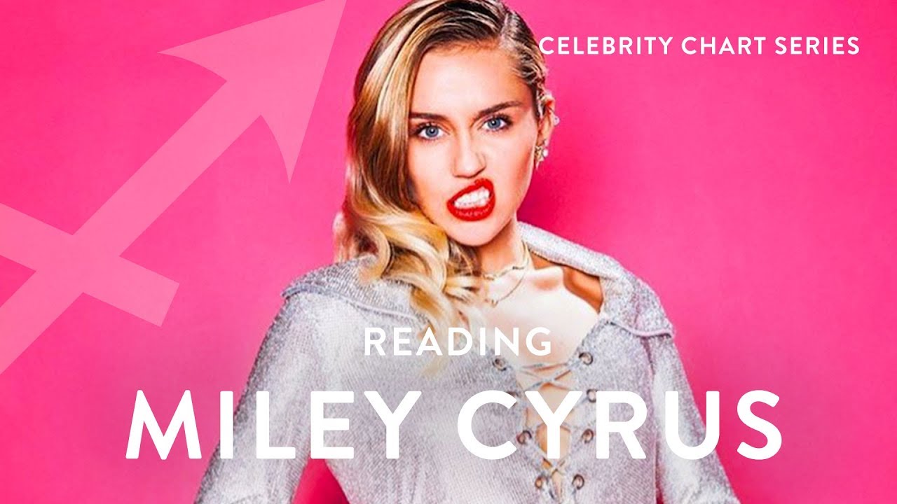 Miley Cyrus Astrology Chart! CELEBRITY CHART READINGS! - YouTube
