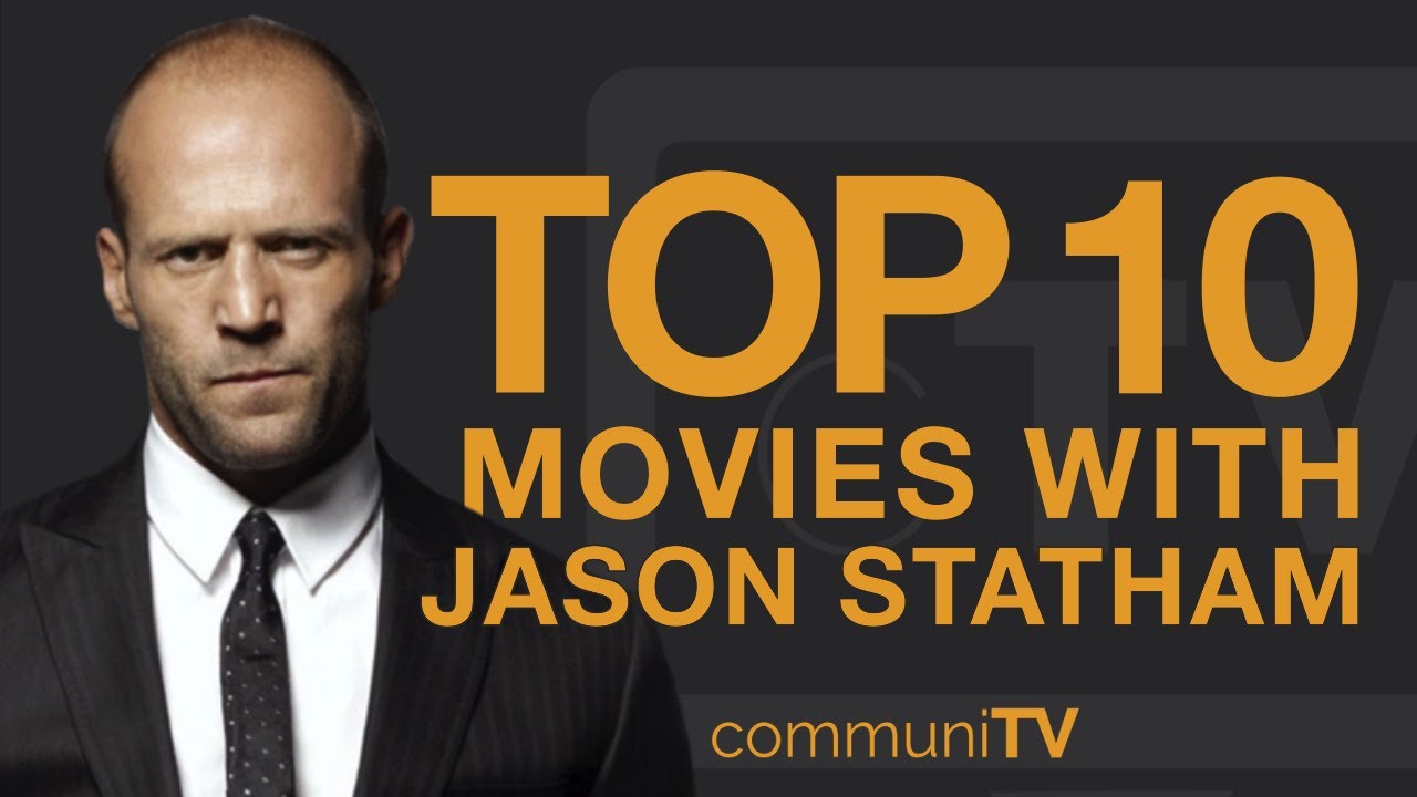 Top 10 Jason Statham Movies