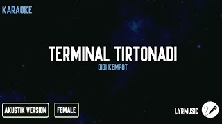 Terminal Tirtonadi - Didi Kempot ( Karaoke Akustik Female Version )