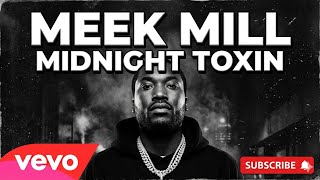Meek Mill-Midnight Toxinofficial 2026