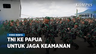 850 Prajurit TNI Dikirim ke Papua dan Papua Barat screenshot 4