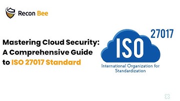 Mastering Cloud Security : A Comprehensive Guide To ISO 27017 Standard