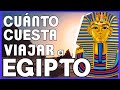 Presupuesto Egipto 2022: ¿Cuanto cuesta un viaje a Egipto? | #CuantoCuestaViajarVAM