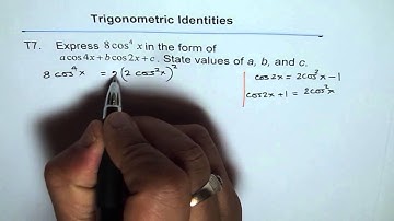 Express 8 cos^4x as a cos4x + b cos2x + c as Trig Equation