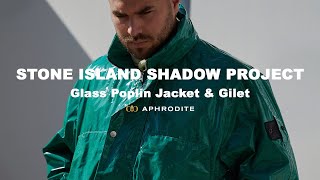 Stone Island Shadow Project Glass Poplin Jacket & Gilet - A Closer Look! 🟢