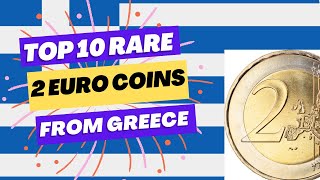 TOP 10 Rare 2 Euro Coins from GREECE